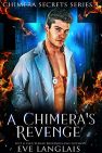 A Chimera's Revenge